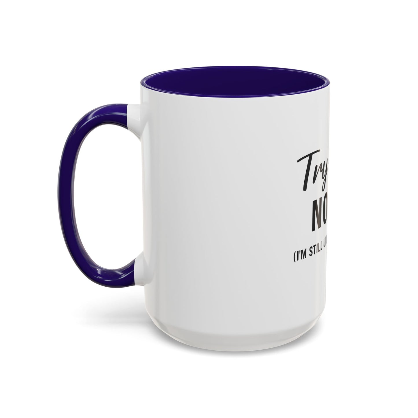 Try Jesus Not Me. I’m Still Under Construction™ Christian Coffee Mug – Funny Faith Gift for Women, Men, and Bible Study Groups