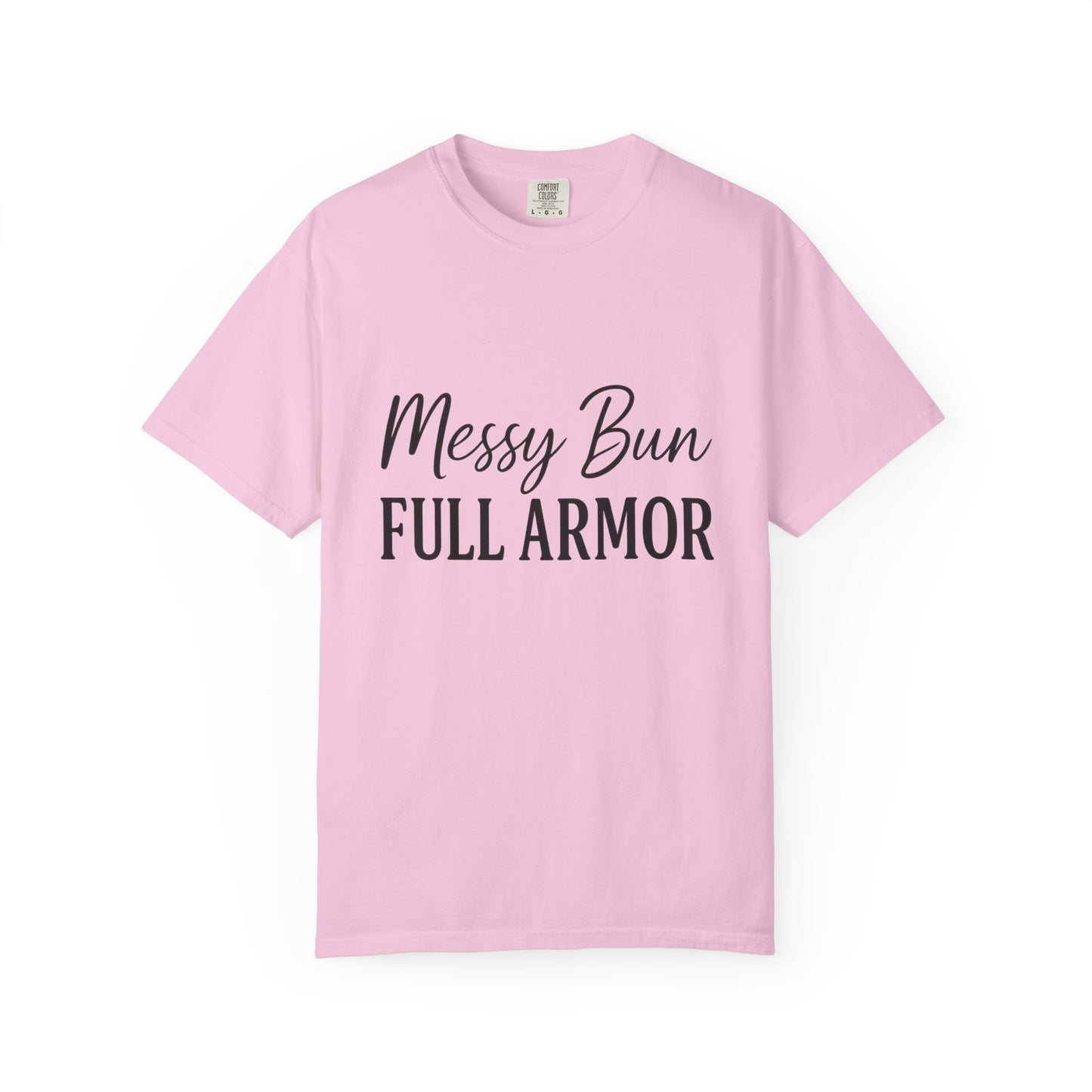 "Messy Bun. Full Armor." Unisex T-Shirt – Sassy Faith-Based Tee for Prayer Warriors in Progress