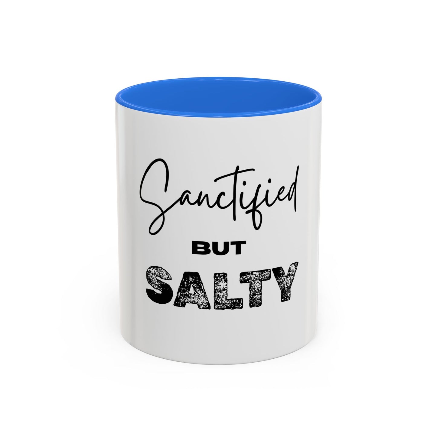 “Sanctified but Salty” Mug – 11 oz & 15 oz Ceramic • Faith with a Side of Sass