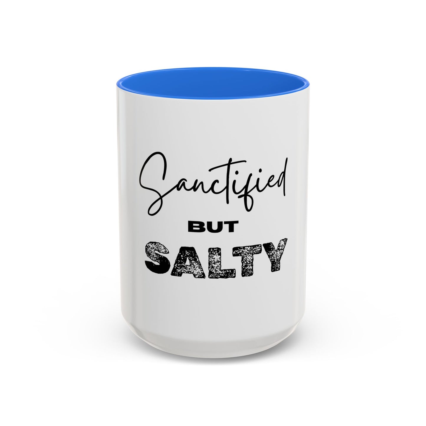 “Sanctified but Salty” Mug – 11 oz & 15 oz Ceramic • Faith with a Side of Sass