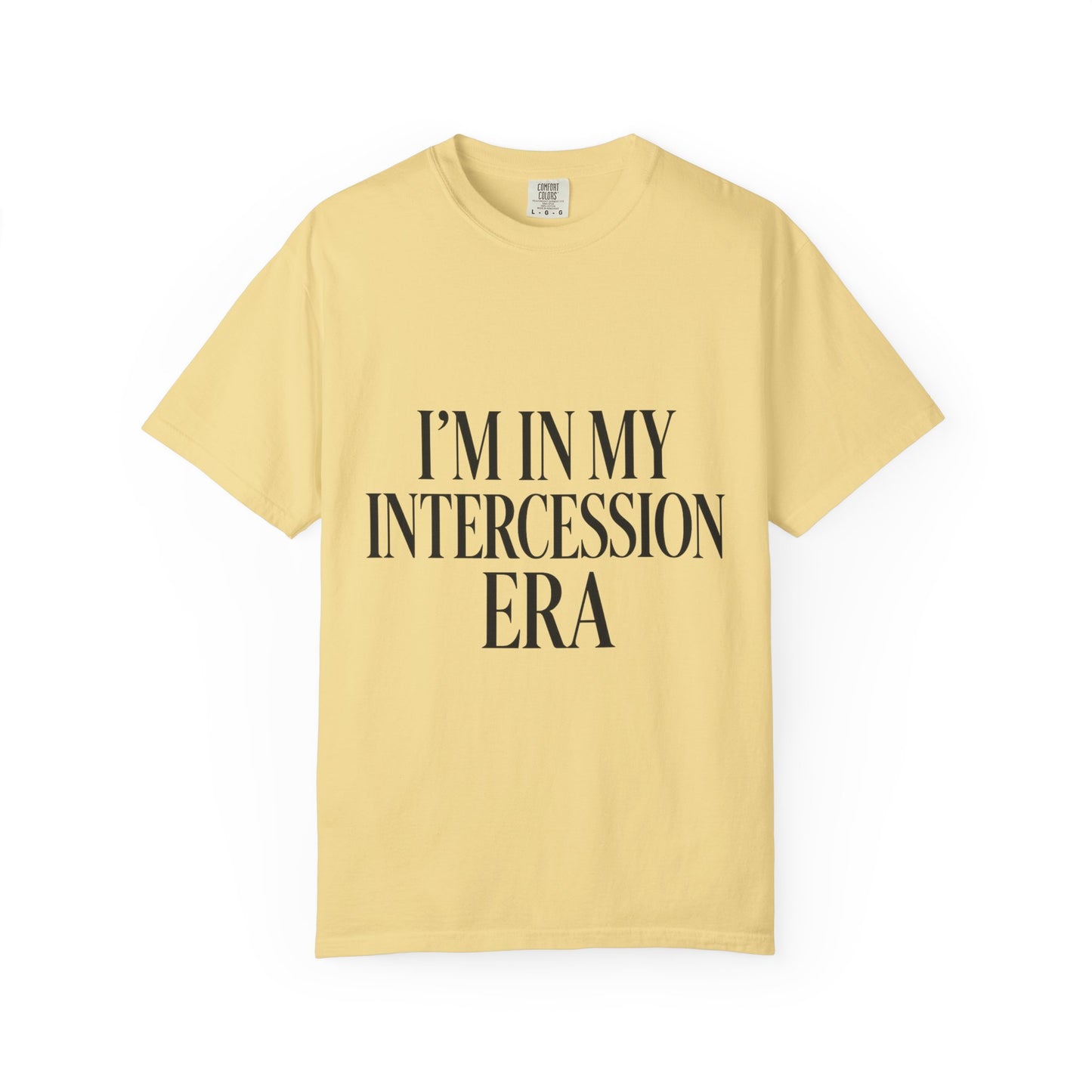 "I'm in My Intercession Era" Unisex T-Shirt – Black Lettering Faith Tee for Prayer Warriors