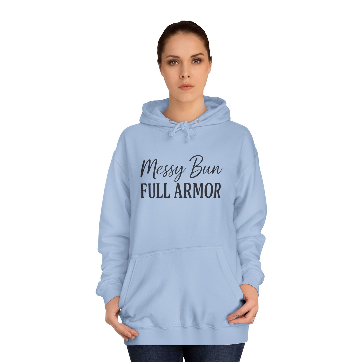 "Messy Bun. Full Armor." Unisex Hoodie – Bold Christian Hoodie for Faith-Filled Women on a Mission