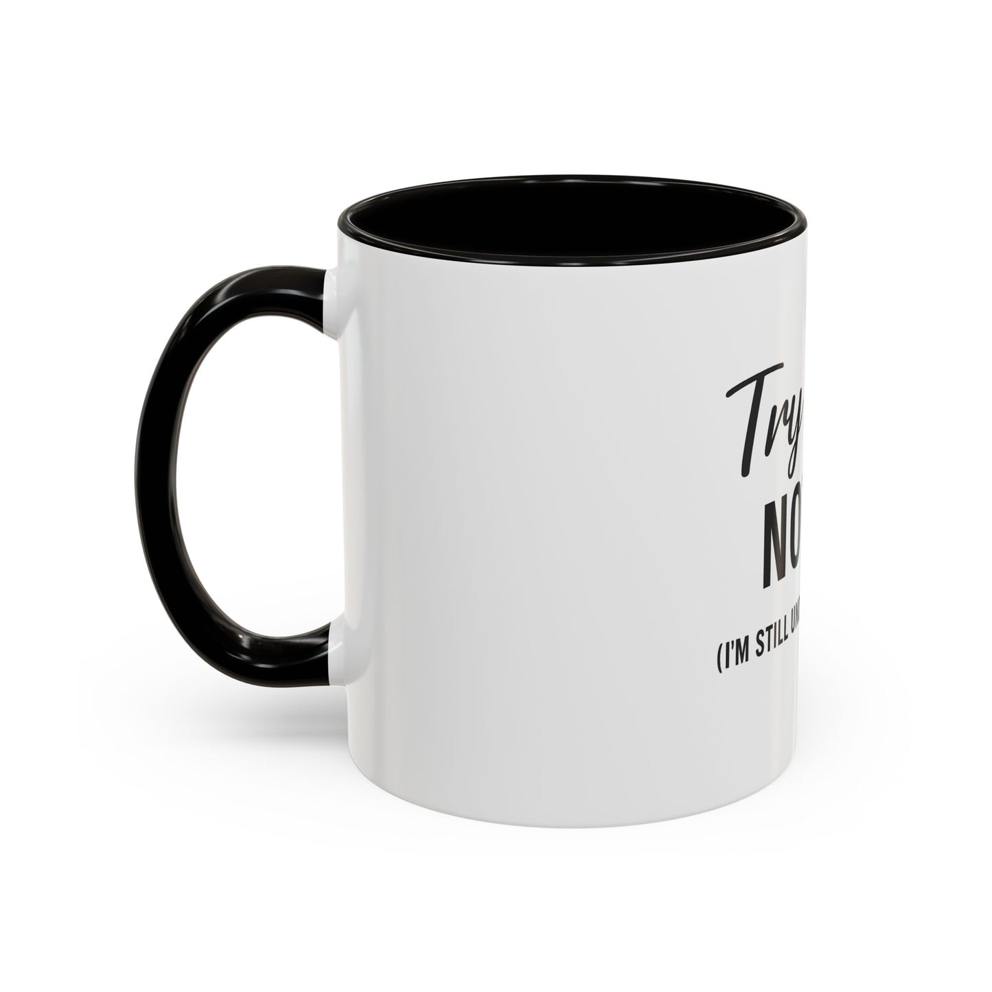 Try Jesus Not Me. I’m Still Under Construction™ Christian Coffee Mug – Funny Faith Gift for Women, Men, and Bible Study Groups