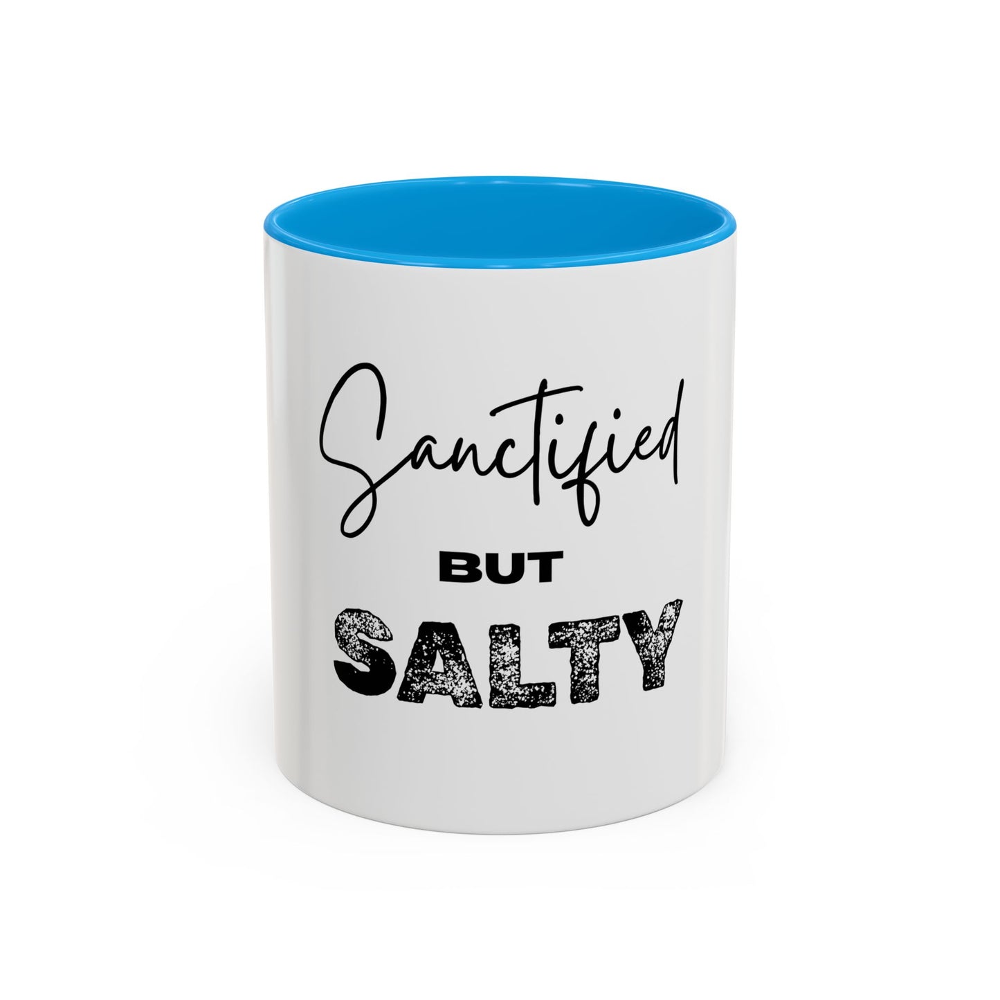 “Sanctified but Salty” Mug – 11 oz & 15 oz Ceramic • Faith with a Side of Sass