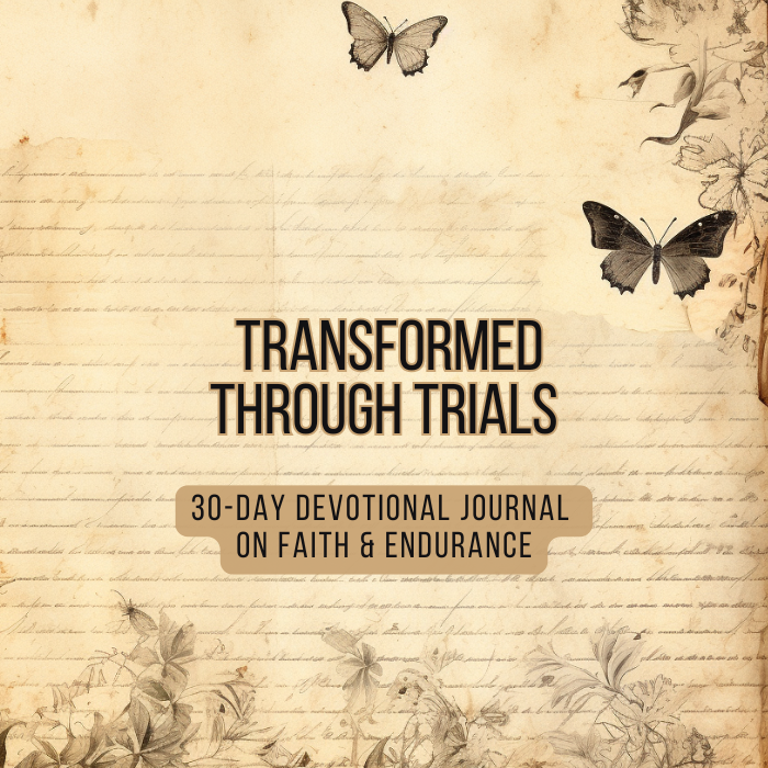 Transformed Through Trials: 21-Day Devotional | Strength, Faith & Growth in the Hard Seasons