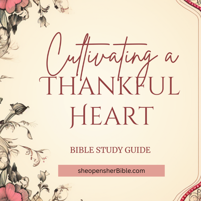 Cultivating a Thankful Heart Mini-Bible Study