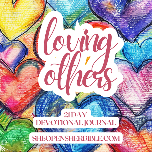Loving Others: A 21-Day Devotional Journey to Spiritual Growth Through Christlike Compassion