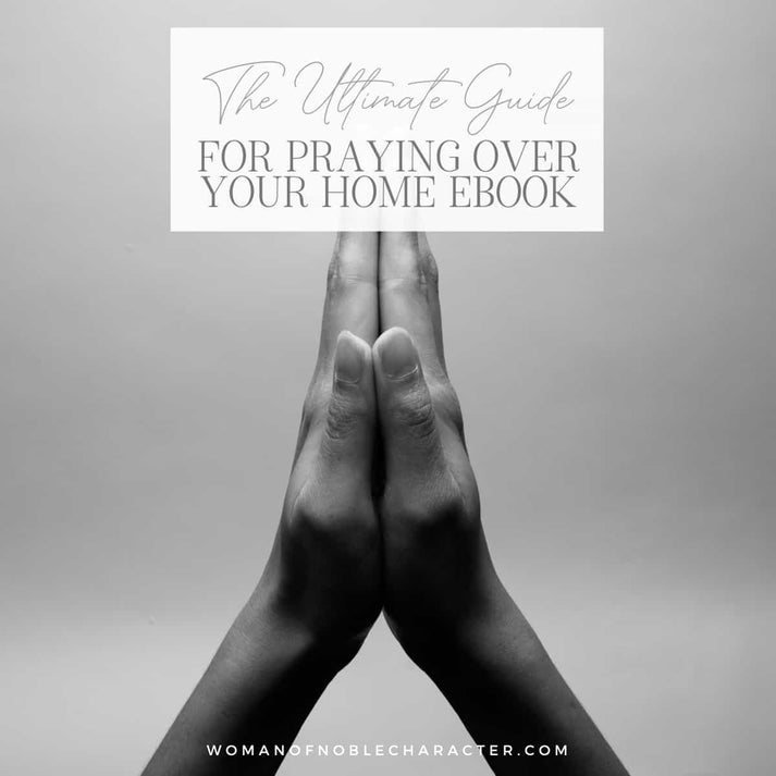 Praying Over and Anointing Your Home: A Step-by-Step Biblical Guide to ...