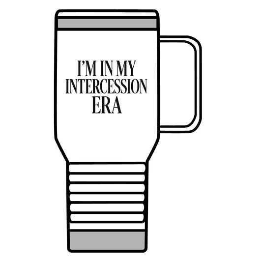 "I'm in My Intercession Era" 20oz Travel Mug – Funny Faith-Based Tumbler for Coffee-Loving Prayer Warriors