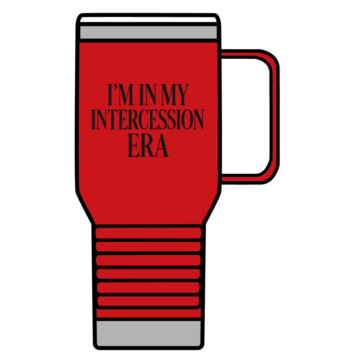 "I'm in My Intercession Era" 20oz Travel Mug – Funny Faith-Based Tumbler for Coffee-Loving Prayer Warriors
