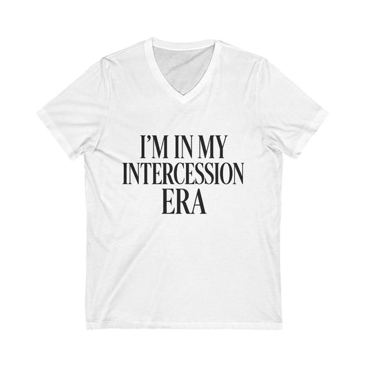 “I’m in My Intercession Era™” V‑Neck Tee – Prayer. Power. Purpose.