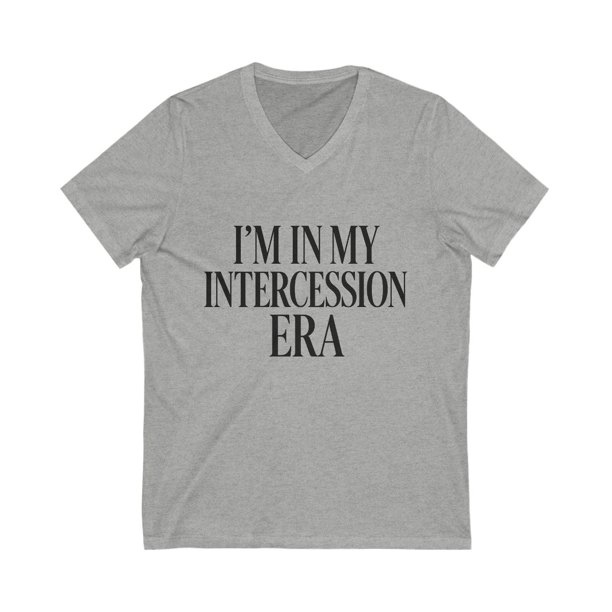 “I’m in My Intercession Era™” V‑Neck Tee – Prayer. Power. Purpose.